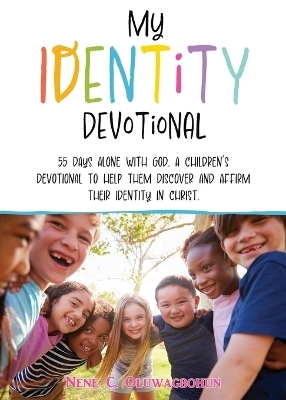 My Identity Devotional - Nene C Oluwagbohun