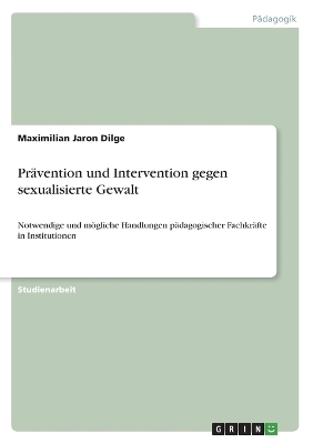 PrÃ¤vention und Intervention gegen sexualisierte Gewalt - Maximilian Jaron Dilge