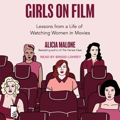 Girls on Film - Alicia Malone