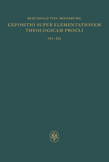 Expositio super Elementationem theologicam Procli. Propositiones 184–211 - Berthold von Moosburg; Sturlese, Loris