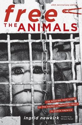 Free the Animals - Ingrid Newkirk