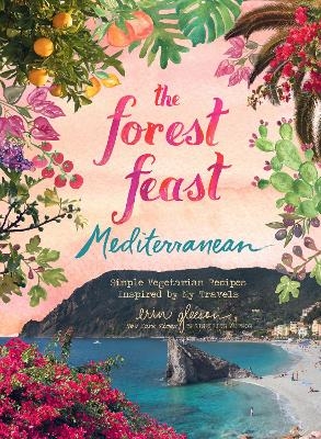 Forest Feast Mediterranean - Erin Gleeson