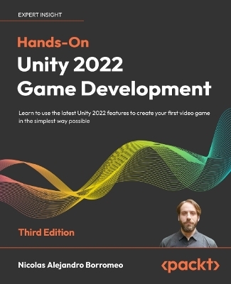 Hands-On Unity 2022 Game Development - Nicolas Alejandro Borromeo