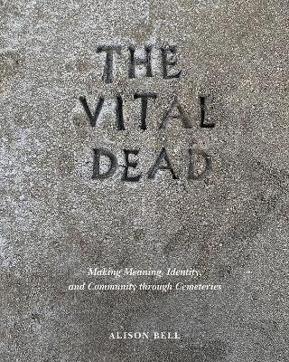 The Vital Dead - Alison Bell