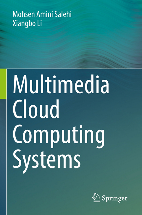 Multimedia Cloud Computing Systems - Mohsen Amini Salehi, Xiangbo Li
