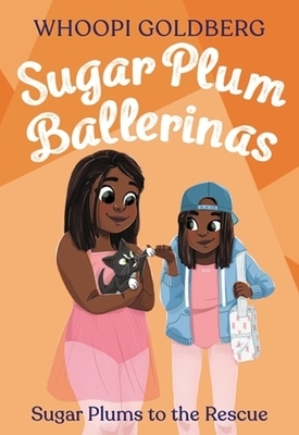 Sugar Plum Ballerinas: Sugar Plums to the Rescue! - Whoopi Goldberg, Deborah Underwood