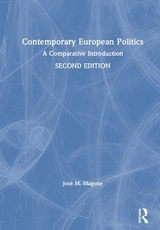 Contemporary European Politics - Magone, José M.