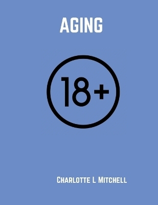 Aging - Charlotte Lee Latiker