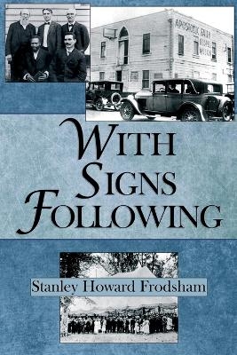 With Signs Following - Stanley H Frodsham