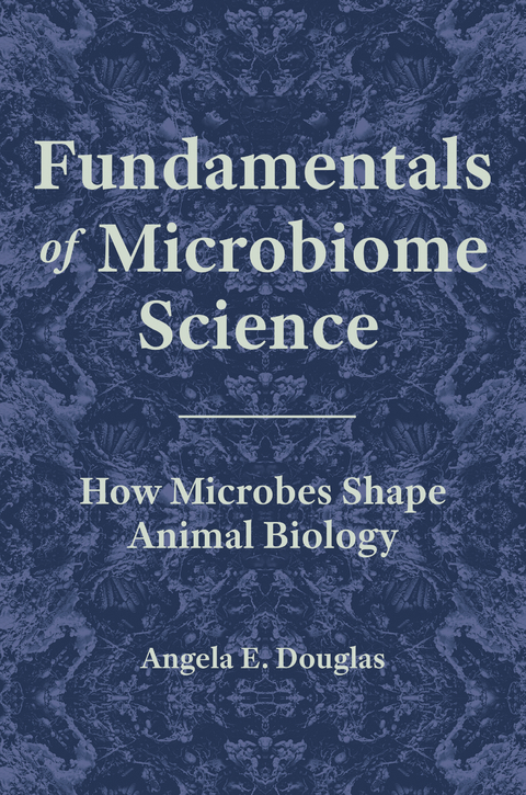 Fundamentals of Microbiome Science -  Angela E. Douglas