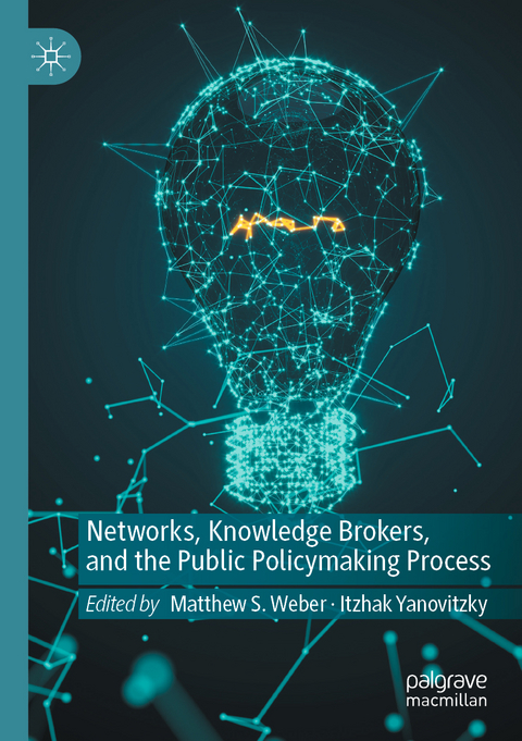 Networks, Knowledge Brokers, and the Public Policymaking Process - 
