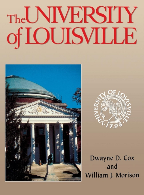 The University of Louisville - Dwayne D. Cox, William J. Morison