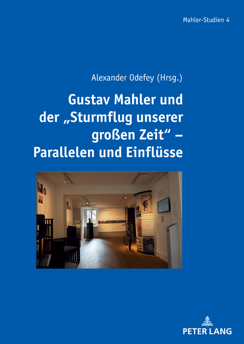 Gustav Mahler und der "Sturmflug unserer großen Zeit" – Parallelen und Einflüsse - 