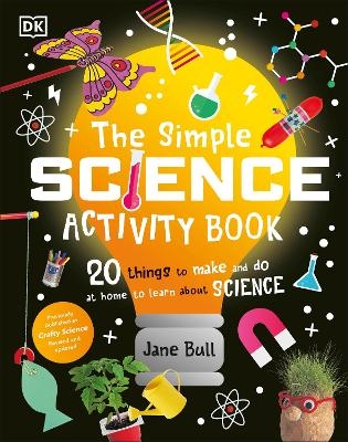 The Simple Science Activity Book - Jane Bull