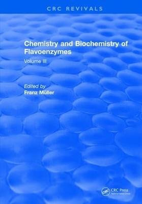 Chemistry and Biochemistry of Flavoenzymes - Franz Muller