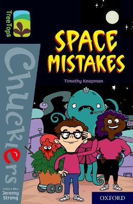 Oxford Reading Tree TreeTops Chucklers: Oxford Level 20: Space Mistakes - Timothy Knapman