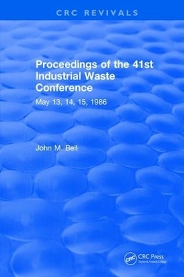 Proceedings of the 41st Industrial Waste Conference May 1986, Purdue University - John M. Bell