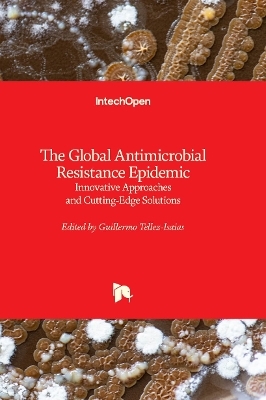 The Global Antimicrobial Resistance Epidemic - 