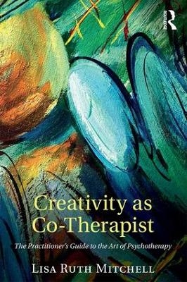 Creativity as Co-Therapist - Lisa Mitchell