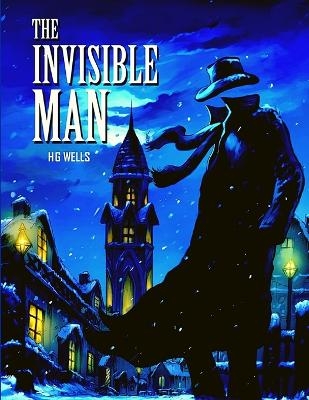 The Invisible Man -  Herbert George Wells
