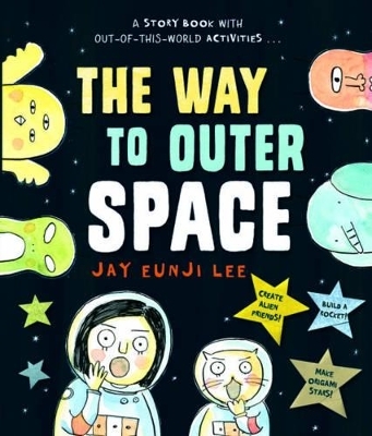 The Way to Outer Space - Jay Eunji Lee