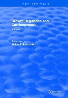 Growth Regulation and Carcinogenesis - Walter R. Paukovits