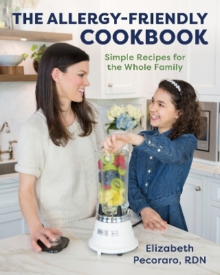 The Allergy-Friendly Cookbook - Elizabeth Pecoraro