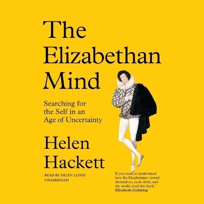 The Elizabethan Mind - Helen Hackett