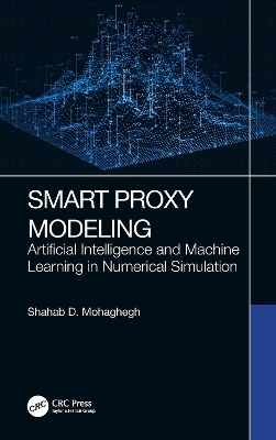 Smart Proxy Modeling - Shahab D Mohaghegh