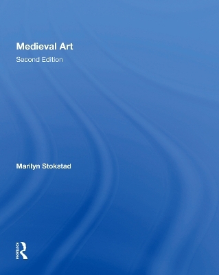 Medieval Art Second Edition - Marilyn Stokstad