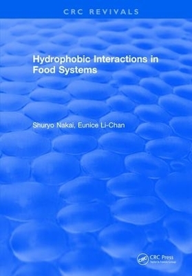 Hydrophobic Interactions in Food Systems - Shuryo Nakai