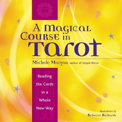 Magical Course in Tarot - Michelle Morgan