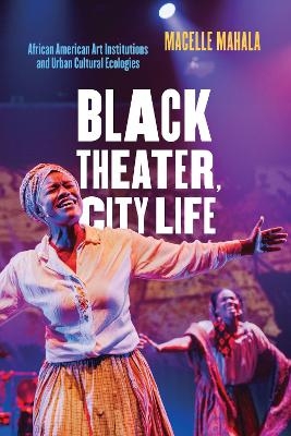 Black Theater, City Life - Macelle Mahala