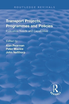 Transport Projects, Programmes and Policies - John Nellthorp, Peter MacKie