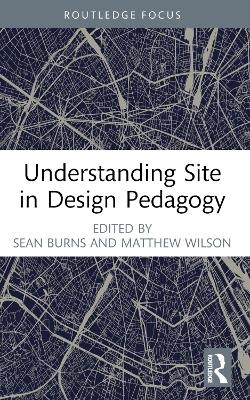 Understanding Site in Design Pedagogy - 