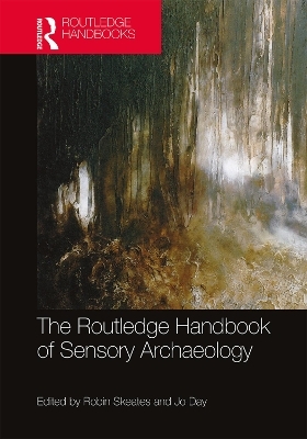 The Routledge Handbook of Sensory Archaeology - 