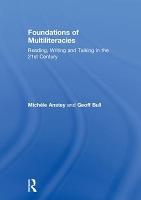 Foundations of Multiliteracies - Michèle Anstey, Geoff Bull