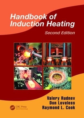 Handbook of Induction Heating - Valery Rudnev, Don Loveless, Raymond L. Cook