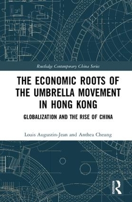The Economic Roots of the Umbrella Movement in Hong Kong - Louis Augustin-Jean, Anthea Cheung