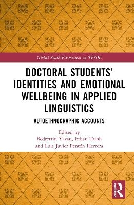 Doctoral Students’ Identities and Emotional Wellbeing in Applied Linguistics - 