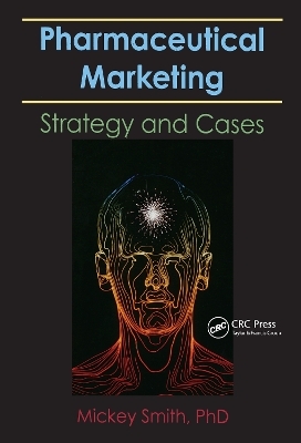 Pharmaceutical Marketing - Mickey C. Smith