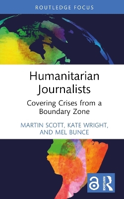 Humanitarian Journalists - Martin Scott, Kate Wright, Mel Bunce