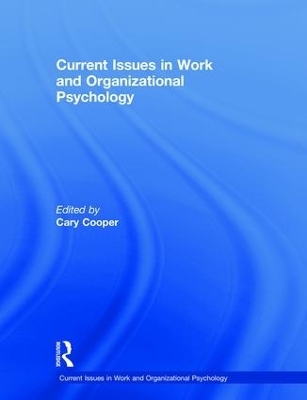 Current Issues in Work and Organizational Psychology - 