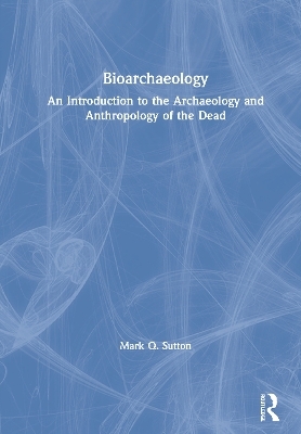 Bioarchaeology - Mark Q. Sutton
