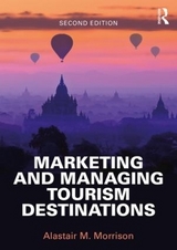 Marketing and Managing Tourism Destinations - Morrison, Alastair M.