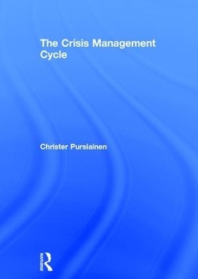 The Crisis Management Cycle - Christer Pursiainen