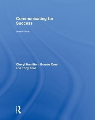 Communicating for Success - Cheryl Hamilton, Tony Kroll, Bonnie Creel