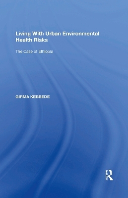 Living With Urban Environmental Health Risks - Girma Kebbede