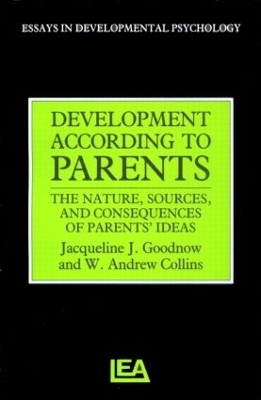 Development According to Parents - W. Andrews Collins, Jacqueline J. Goodnow