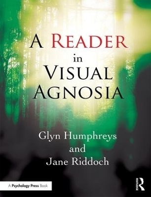 A Reader in Visual Agnosia - Glyn Humphreys, Jane Riddoch